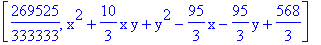 [269525/333333, x^2+10/3*x*y+y^2-95/3*x-95/3*y+568/3]